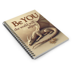 Be YOU Dragon Spiral Notebook — Inspirational Ruled Journal