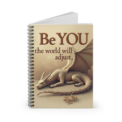 Be YOU Dragon Spiral Notebook — Inspirational Ruled Journal