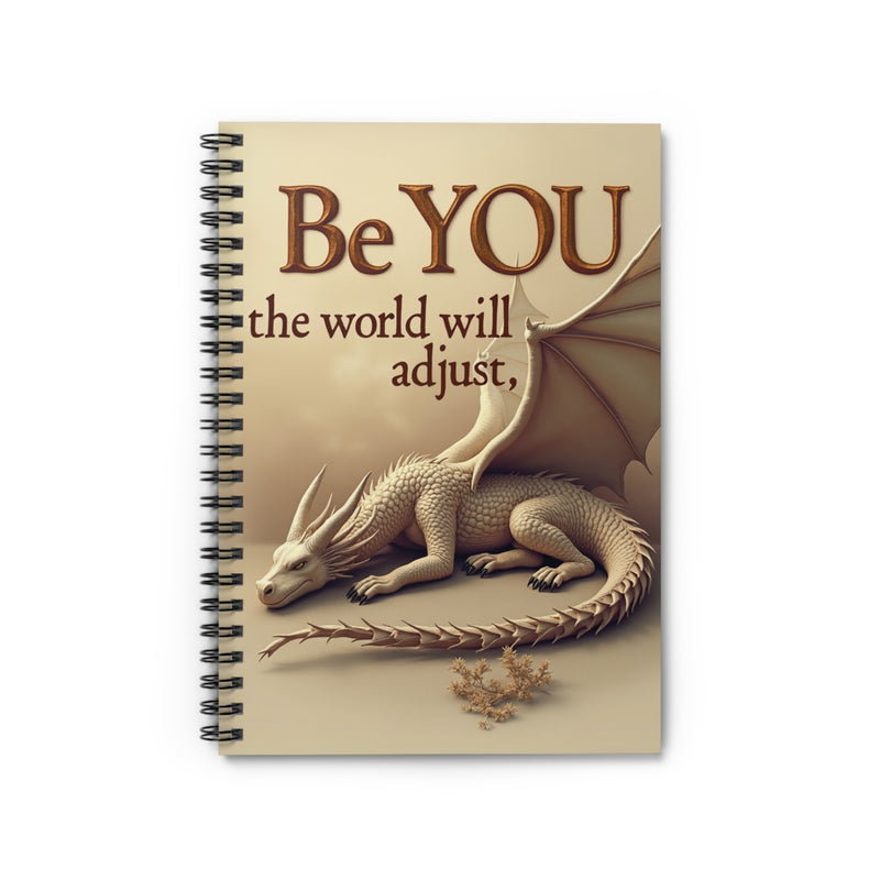 Be YOU Dragon Spiral Notebook — Inspirational Ruled Journal